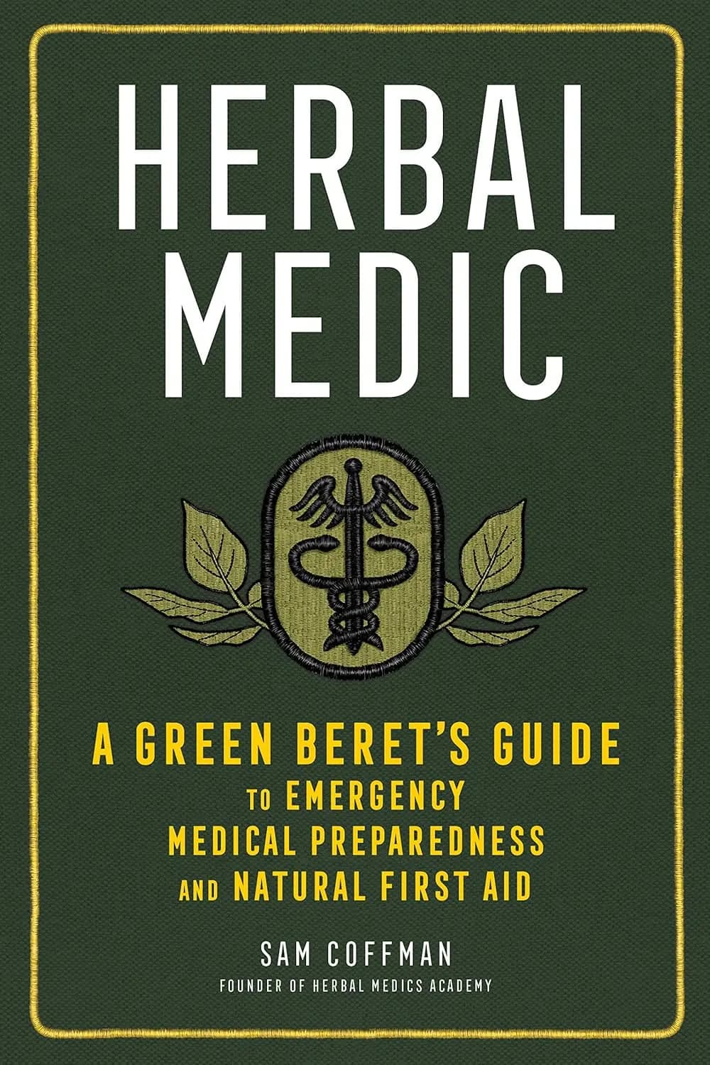 <em>Libro de Sam Coffman "Medicina Herbolaria: Guía para un militar sobre preparación médica en emergencias y primeros auxilios naturales". (Cortesía de Sam Coffman).</em>