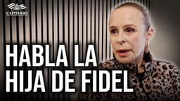 Entrevista exclusiva con la hija de Fidel Castro