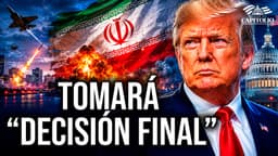 Trump anuncia que se prepara para una decisión final sobre Irán