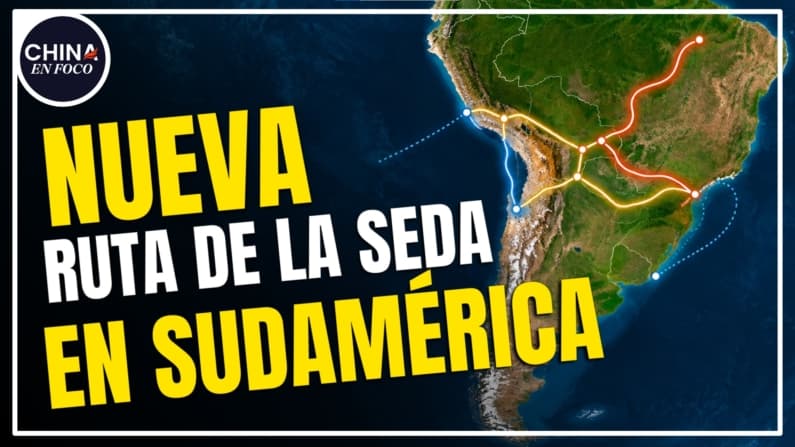 China vigila nuevo corredor que puede enriquecer a Sudamérica