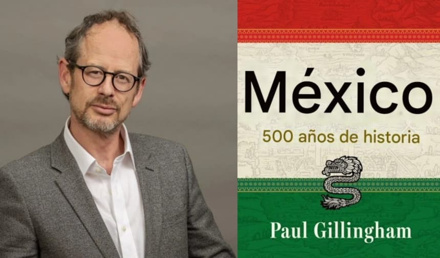 "México: 500 años de historia", de Paul Gillingham, cuenta una intrigante historia del país en la frontera sur de Estados Unidos. (Atlantic Monthly Press)