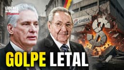 El Fin del Régimen Cubano: Golpe Letal a GAESA