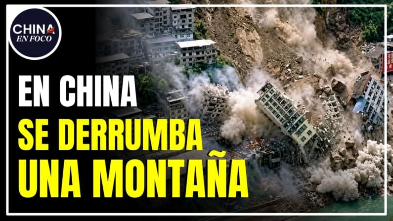 Se derrumba una montaña en China: Se desconoce la cantidad de víctimas